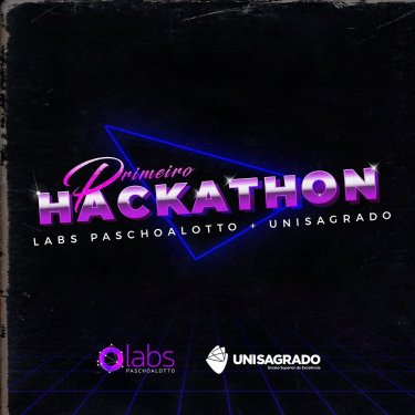 Vem a� o Primeiro Hackathon Labs Paschoalotto + UNISAGRADO
