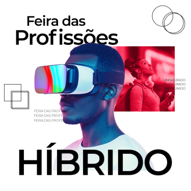 UNISAGRADO lan�a a Feira das Profiss�es 2021, de forma h�brida e gratuita: inscreva-se!