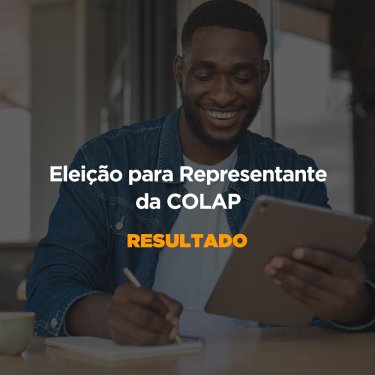 Confira os representantes e suplentes eleitos para a COLAP