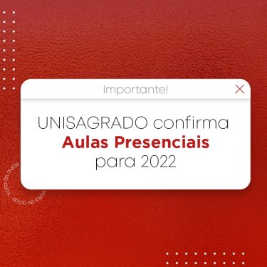 UNISAGRADO confirma aulas presenciais para 2022