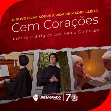 IASCJ e UNISAGRADO lan�am no Brasil filme e livro �Cem Cora��es�, inspirados na trajet�ria de vida da Bem-Aventurada Cl�lia Merloni
