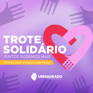 UNISAGRADO lan�a Trote Solid�rio 2026 e refor�a papel dos coordenadores na condu��o dos calouros