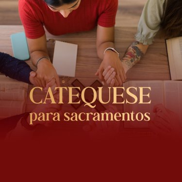 Pastoral do UNISAGRADO abre inscri��es para Catequese de Sacramentos