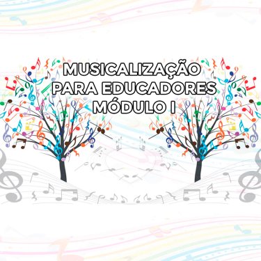 Inscri��es abertas para o curso �Musicaliza��o para educadores - M�dulo 1�