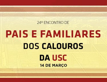 USC realizar� Encontro de Pais e Familiares dos Calouros no pr�ximo s�bado 