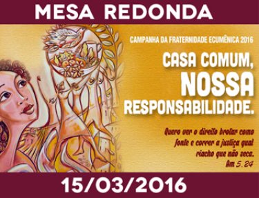 USC realiza mesa-redonda para debater tema da Campanha da Fraternidade 2016