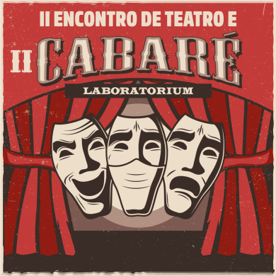 II Encontro de Teatro e II Cabaré Laboratorium