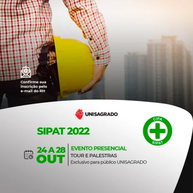 SIPAT 2022 - Sinta-se seguro no UNISAGRADO