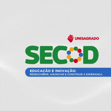 52� SECOD -  Educa��o e Inova��o: redescobrir, anunciar e construir a esperan�a