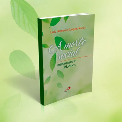 Lan�amento do livro �A morte social: mistan�sia e bio�tica�, de Pe. Luiz Antonio Lopes Ricci