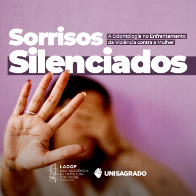 Sorrisos Silenciados: A Odontologia no Enfrentamento da Viol�ncia contra a Mulher