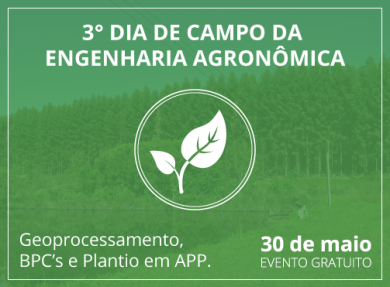 30/05 - 3� DIA DE CAMPO DA ENGENHARIA AGRON�MICA: GEOPROCESSAMENTO, BPC'S E PLANTIO EM APP