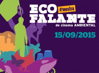 15/09/2015 - 4� MOSTRA ECOFALANTE - MOSTRA DE CINEMA AMBIENTAL