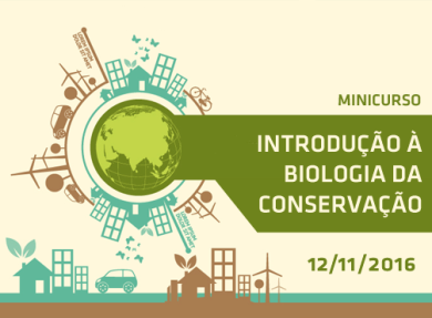 MINICURSO: INTRODU��O � BIOLOGIA DA CONSERVA��O
