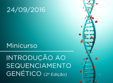 MINICURSO: INTRODU��O AO SEQUENCIAMENTO GEN�TICO (2� Edi��o)