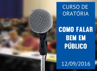 CURSO DE ORAT�RIA: COMO FALAR BEM EM P�BLICO