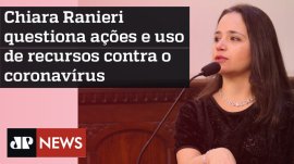 Chiara Ranieri questiona medidas da prefeitura e uso de recursos contra o coronav�rus
