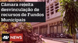 C�mara rejeita desvincula��o de recursos de Fundos Municipais