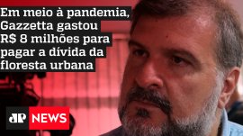 Em meio � pandemia, Gazzetta gastou R$ 8 milh�es para pagar a d�vida da floresta urbana