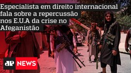 Especialista em direito internacional fala sobre a repercuss�o nos E.U.A da crise no Afeganist�o