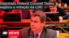 Deputado Federal Coronel Tadeu explica a vota��o da LDO