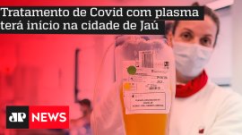 Tratamento de Covid com plasma ter� in�cio na cidade de Ja�