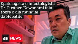 Epatologista e infectologista Dr. Gustavo Kawanami fala sobre o dia mundial da Hepatite