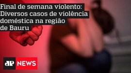 Final de semana violento: Diversos casos de viol�ncia dom�stica na regi�o de Bauru