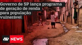 Governo de SP lan�a programa de gera��o de renda para popula��o vulner�vel