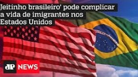 Jeitinho brasileiro pode complicar a vida de imigrantes nos Estados Unidos