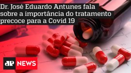 Dr. Jos� Eduardo Antunes fala sobre a import�ncia do tratamento precoce para a Covid 19