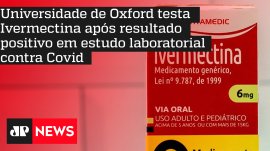 Universidade de Oxford testa Ivermectina ap�s resultado positivo em estudo laboratorial contra Covid