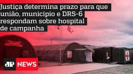 Justi�a determina prazo para que uni�o, munic�pio e DRS-6 respondam sobre hospital de campanha