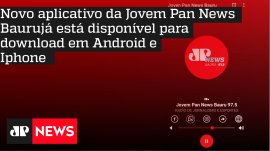 Novo aplicativo da Jovem Pan News Bauru j� est� dispon�vel para download em Android e Iphone