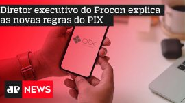 Diretor executivo do Procon explica as novas regras do PIX