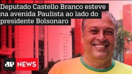 Deputado Castello Branco esteve na avenida Paulista ao lado do presidente Bolsonaro