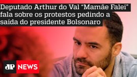 Deputado Arthur do Val �Mam�e Falei� fala sobre os protestos pedindo a sa�da do presidente Bolsonaro