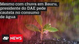 Mesmo com chuva em Bauru, presidente do DAE pede cautela no consumo de �gua
