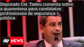 Deputado Cel. Tadeu comenta sobre a quarentena para candidatos profissionais de seguran�a p�blica