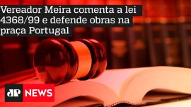 Vereador Meira comenta a lei 4368/99 e defende obras na pra�a Portugal