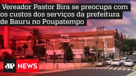 Vereador Pastor Bira se preocupa com os custos dos servi�os da prefeitura de Bauru no Poupatempo