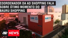 Coordenador da AD Shopping fala sobre �timo momento do Bauru Shopping