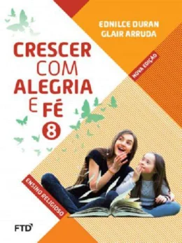 CRESCER C ALEGRIA E FE 8 (8.ANO)