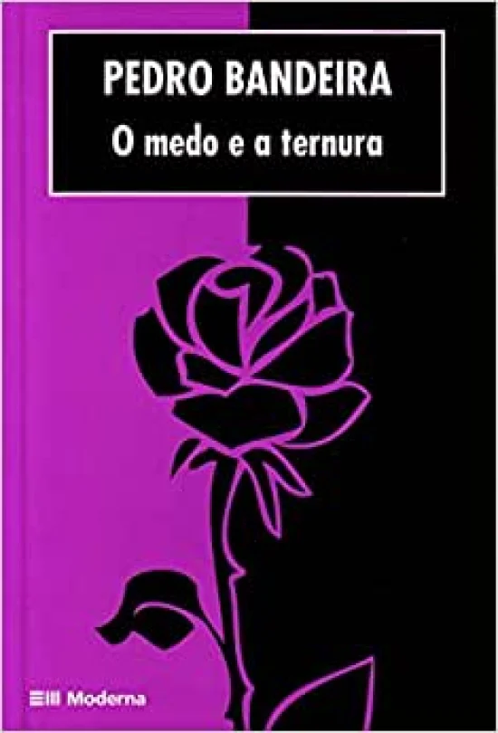 O MEDO E A TERNURA
