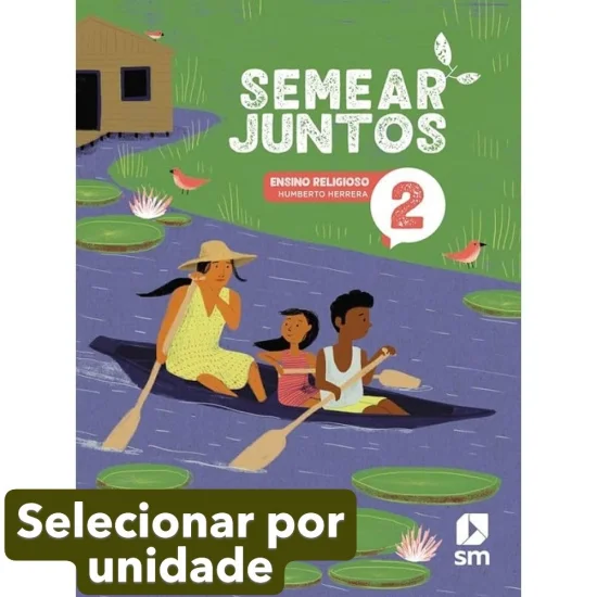 LIVRO SEMEAR JUNTOS 2. ANO FUNDAMENTAL