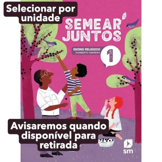 LIVRO SEMEAR JUNTOS 1. ANO FUNDAMENTAL