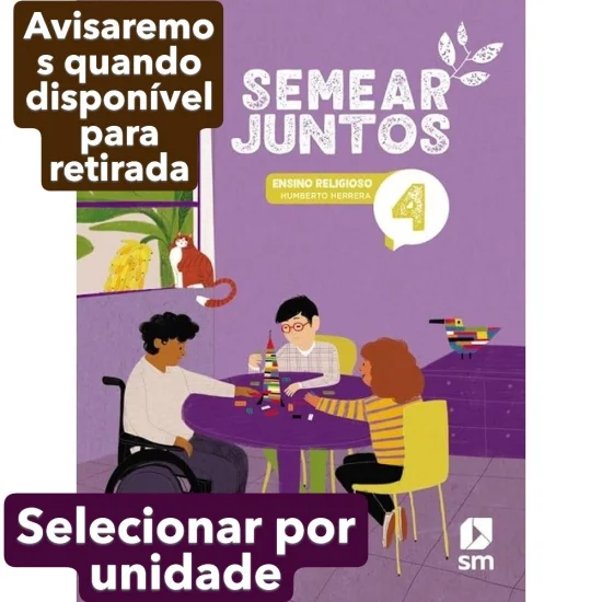 LIVRO SEMEAR JUNTOS 4. ANO FUNDAMENTAL