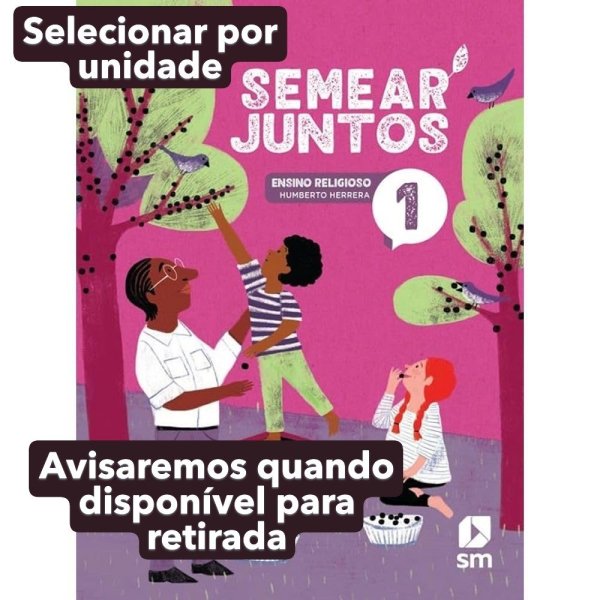 LIVRO SEMEAR JUNTOS 1. ANO FUNDAMENTAL