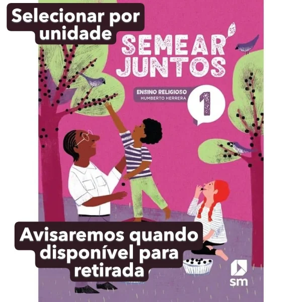 LIVRO SEMEAR JUNTOS 1. ANO FUNDAMENTAL