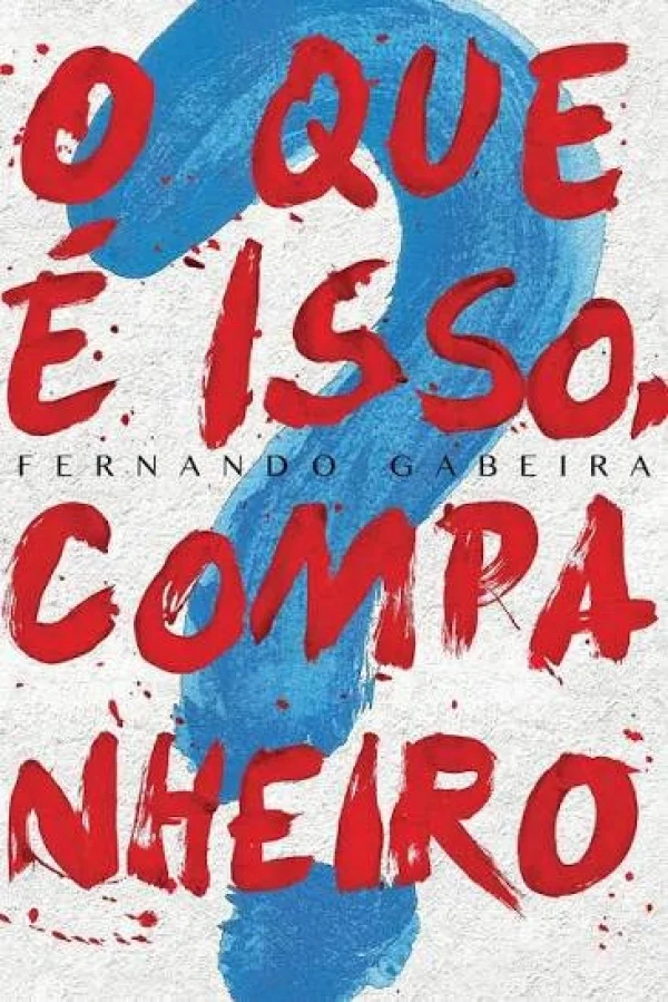 O QUE E ISSO COMPANHEIRO